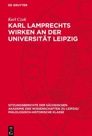 Karl Lamprechts Wirken an der Universität Leipzig
