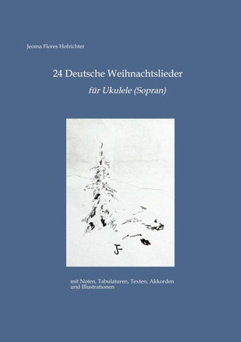 24 Deutsche Weihnachtslieder für Ukulele