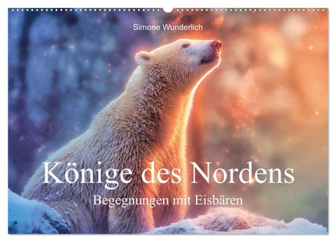 Könige des Nordens - Begegnungen mit Eisbären (Wandkalender 2027 DIN A2 quer), CALVENDO Monatskalender