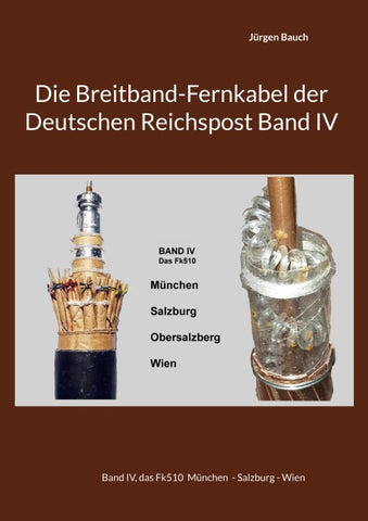 Die Breitband-Fernkabel der Deutschen Reichspost Band IV