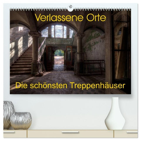Verlassene Orte - Die schönsten Treppenhäuser (hochwertiger Premium Wandkalender 2027 DIN A2 quer), Kunstdruck in Hochglanz