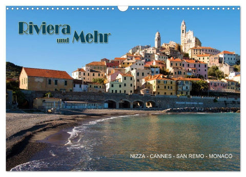 Riviera und Mehr - Nizza, Cannes, San Remo, Monaco (Wandkalender 2027 DIN A3 quer), CALVENDO Monatskalender