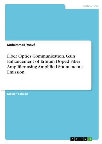 Fiber Optics Communication. Gain Enhancement of Erbium Doped Fiber Amplifier using Amplified Spontaneous Emission