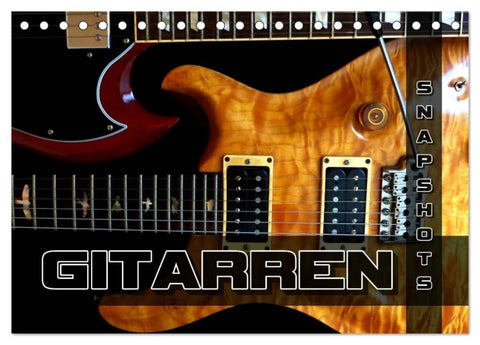 Gitarren Snapshots (Tischkalender 2026 DIN A5 quer), CALVENDO Monatskalender