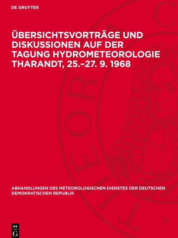 Übersichtsvorträge und Diskussionen auf der Tagung Hydrometeorologie Tharandt, 25.–27. 9. 1968