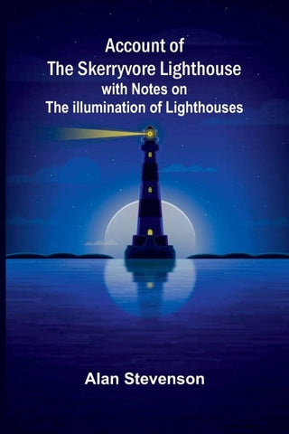 Account of the Skerryvore lighthouse