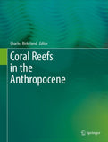 Coral Reefs in the Anthropocene