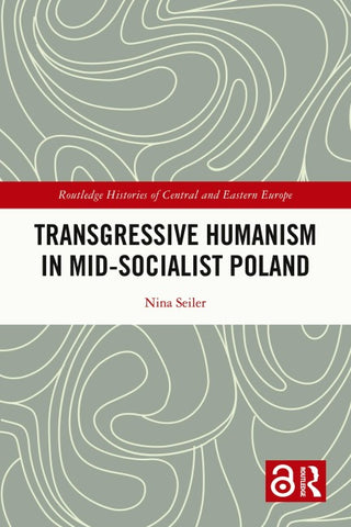 Transgressive Humanism in Mid-Socialist Poland