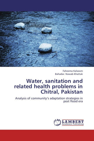 Water, sanitation and related health problems in Chitral, Pakistan