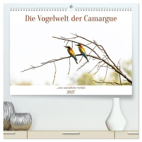 Die Vogelwelt der Camargue (hochwertiger Premium Wandkalender 2027 DIN A2 quer), Kunstdruck in Hochglanz