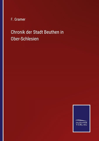 Chronik der Stadt Beuthen in Ober-Schlesien