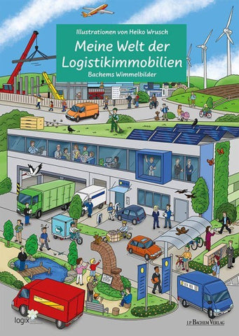 Meine Welt der Logistikimmobilien - Wimmelbilderbuch