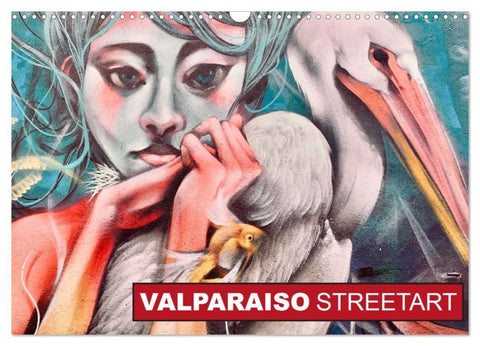 Valparaiso Streetart (Wandkalender 2027 DIN A3 quer), CALVENDO Monatskalender