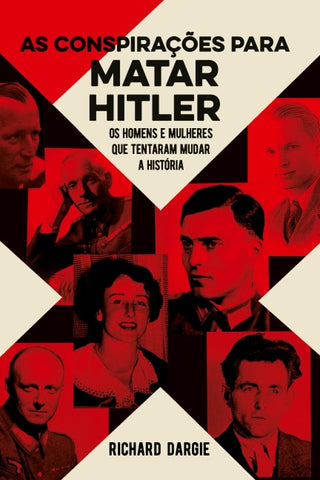 AS CONSPIRAÇÕES PARA MATAR HITLER