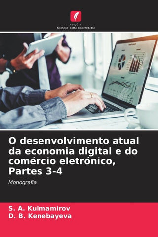 O desenvolvimento atual da economia digital e do comércio eletrónico, Partes 3-4