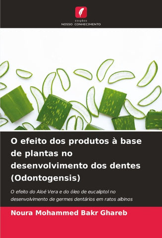 O efeito dos produtos à base de plantas no desenvolvimento dos dentes (Odontogensis)