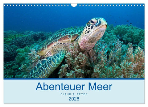 Abenteuer Unterwasser (Wandkalender 2026 DIN A3 quer), CALVENDO Monatskalender