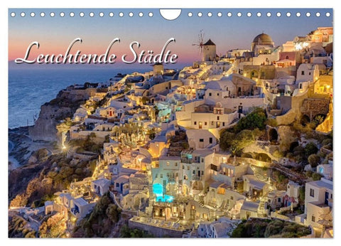 Leuchtende Städte (Wandkalender 2027 DIN A4 quer), CALVENDO Monatskalender