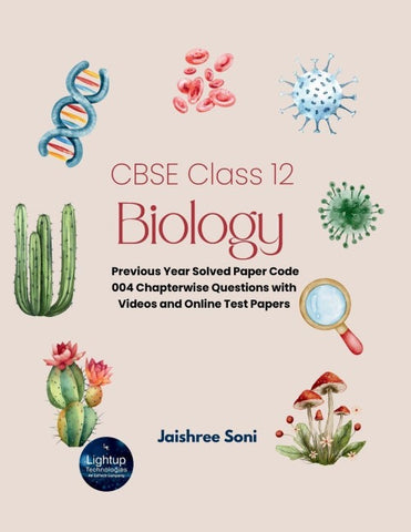 CBSE Class 12 Biology Previous Year Solved Paper Code 004 Chapterwise Questions with Videos and Online Test Papers
