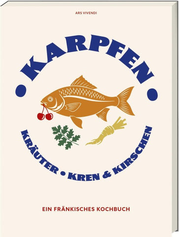 Karpfen, Kräuter, Kren und Kirschen