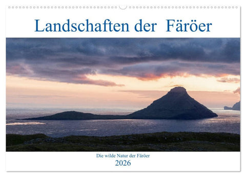 Landschaften Der Färöer (Wandkalender 2026 DIN A2 quer), CALVENDO Monatskalender