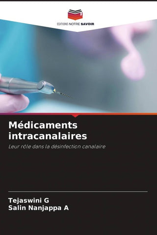 Médicaments intracanalaires