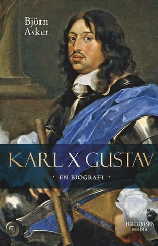 Karl X Gustav : en biografi