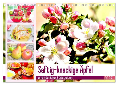 Saftig-knackige Äpfel und köstliche Süßspeisen (Wandkalender 2027 DIN A4 quer), CALVENDO Monatskalender
