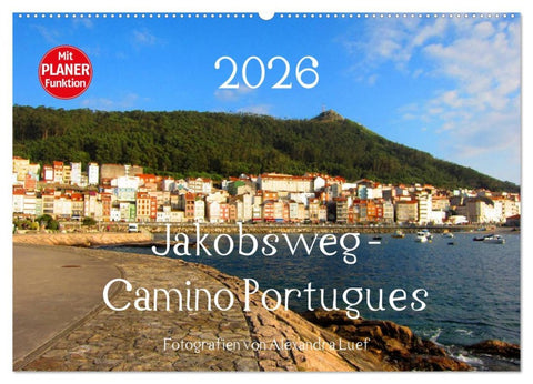 Jakobsweg - Camino Portugues (Wandkalender 2026 DIN A2 quer), CALVENDO Monatskalender