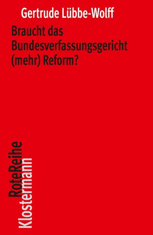 Braucht das Bundesverfassungsgericht (mehr) Reform?