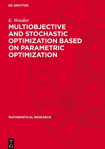 Multiobjective and Stochastic Optimization Based on Parametric Optimization