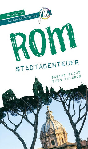 MICHAEL MÜLLER Reiseführer Rom - Stadtabenteuer