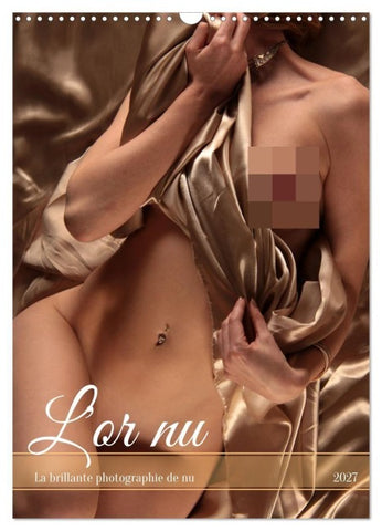 L'or nu (Calendrier mural 2027 DIN A3 horizontal), CALVENDO calendrier mensuel
