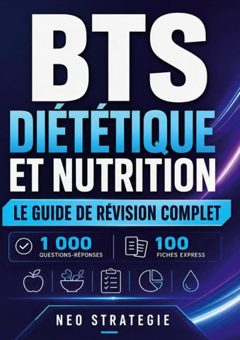 BTS Diététique et nutrition Le guide de révision complet