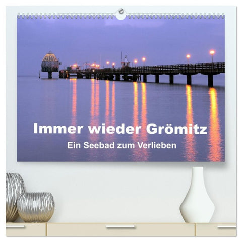 Immer wieder Grömitz (hochwertiger Premium Wandkalender 2026 DIN A2 quer), Kunstdruck in Hochglanz