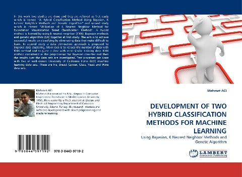 DEVELOPMENT OF TWO HYBRID CLASSIFICATION METHODS FOR MACHINE LEARNING