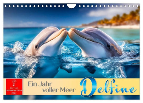 Delfine - ein Jahr voller Meer (Wandkalender 2027 DIN A4 quer), CALVENDO Monatskalender