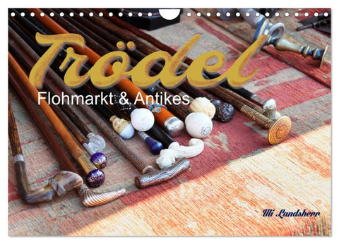 Trödel, Flohmarkt & Antikes (Wandkalender 2027 DIN A4 quer), CALVENDO Monatskalender