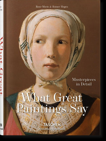 What Great Paintings Say. Masterpieces in Detail