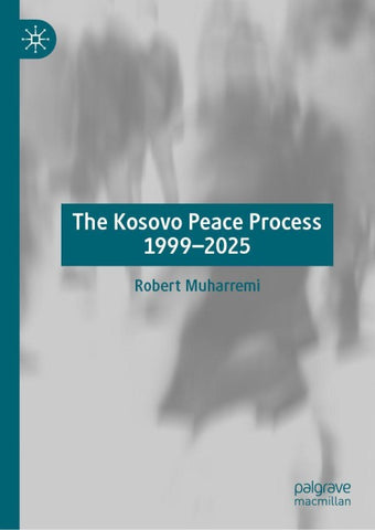 The Kosovo Peace Process 1999–2025