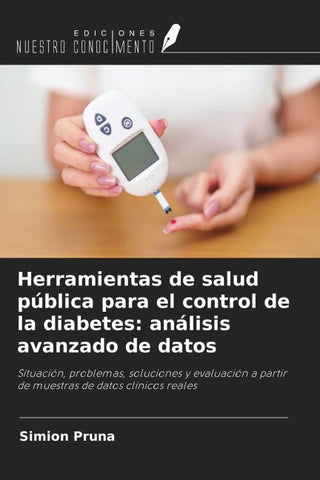 Herramientas de salud pública para el control de la diabetes: análisis avanzado de datos