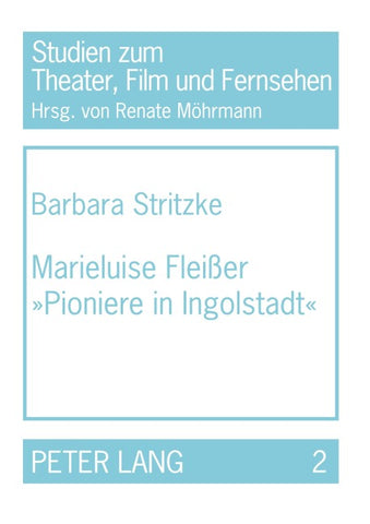 Marieluise Fleisser 'Pioniere in Ingolstadt'