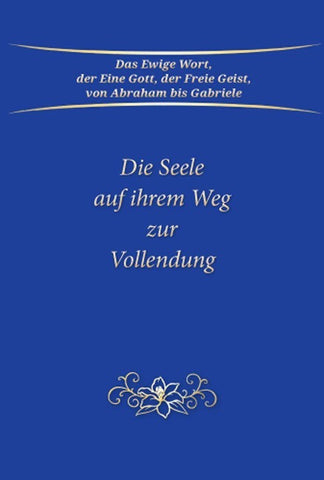 Die Seele auf ihrem Weg zur Vollendung