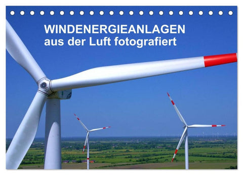 Windkraftanlagen aus der Luft fotografiert (Tischkalender 2026 DIN A5 quer), CALVENDO Monatskalender