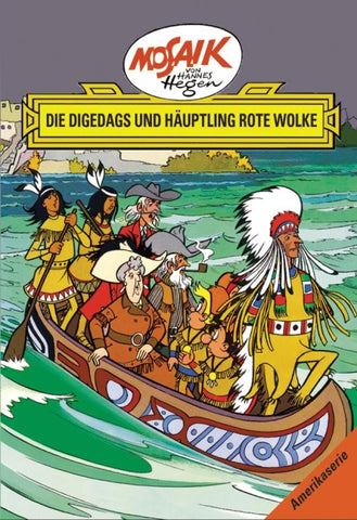 Mosaik. Amerika-Serie: Die Digedags und Häuptling Rote Wolke, Bd. 6