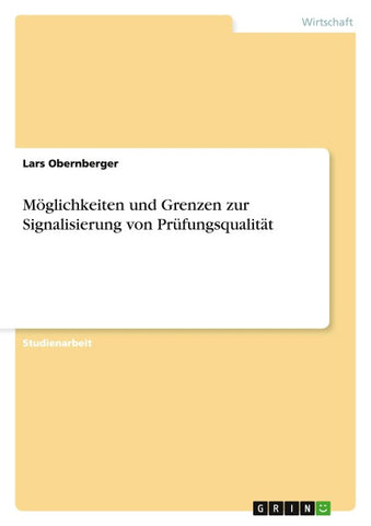Möglichkeiten und Grenzen zur Signalisierung von Prüfungsqualität