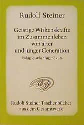 Geistige Wirkenskräfte im Zusammenleben von alter und junger Generation