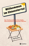 Willkommen im Chaosviertel