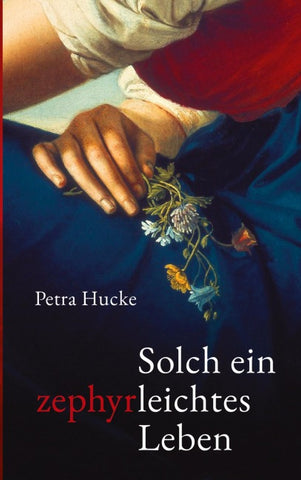 Solch ein zephyrleichtes Leben