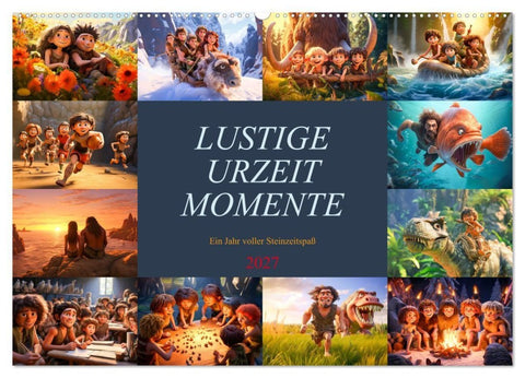 Lustige Urzeit Momente - Ein Jahr voller Steinzeitspaß (Wandkalender 2027 DIN A2 quer), CALVENDO Monatskalender